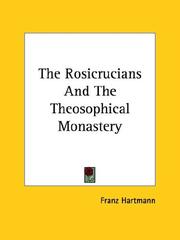 Cover of: The Rosicrucians and the Theosophical Monastery