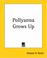 Cover of: Pollyanna Grows Up