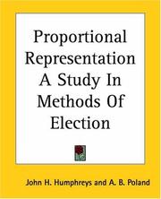 Cover of: Proportional Representation A Study In Methods Of Election