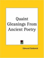 Cover of: Quaint Gleanings From Ancient Poetry by Edmund Goldsmid