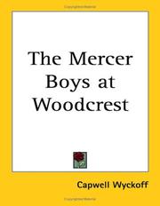 Cover of: The Mercer Boys at Woodcrest by Capwell Wyckoff