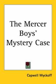 Cover of: The Mercer Boys' Mystery Case by Capwell Wyckoff, Capwell Wyckoff