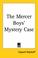 Cover of: The Mercer Boys' Mystery Case