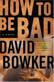 Cover of: How to be bad by David Bowker