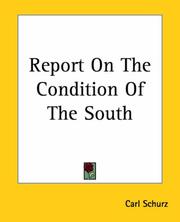 Cover of: Report On The Condition Of The South by Carl Schurz, Carl Schurz