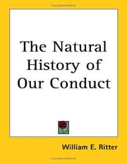 Cover of: The Natural History of Our Conduct by William E. Ritter