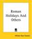 Cover of: Roman Holidays And Others
