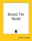 Cover of: Round The World