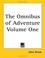Cover of: The Omnibus of Adventure Volume One
