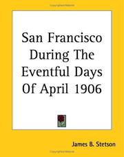 Cover of: San Francisco During The Eventful Days Of April 1906