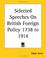 Cover of: Selected Speeches On British Foreign Policy 1738 To 1914