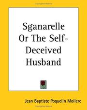 Cover of: Sganarelle Or The Self-deceived Husband