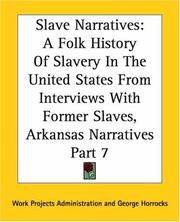 Cover of: A Folk History Of Slavery In The United States From Interviews With Former Slaves, Arkansas Narratives by Work Projects Administration, George Horrocks