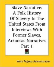 Cover of: A Folk History Of Slavery In The United States From Interviews With Former Slaves, Arkansas Narratives by Work Projects Administration