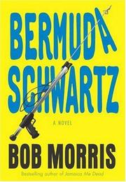 Cover of: Bermuda Schwartz by Bob Morris