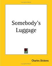 Cover of: Somebody's Luggage by Charles Dickens