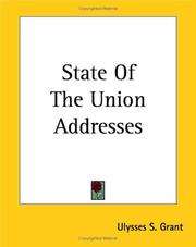 Cover of: State Of The Union Addresses by Ulysses S. Grant