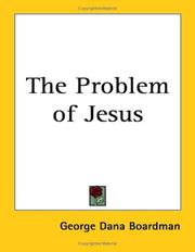 Cover of: The Problem of Jesus by George Dana Boardman
