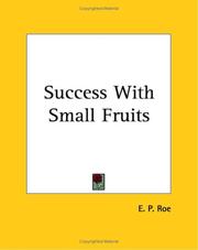 Cover of: Success With Small Fruits by Edward Payson Roe