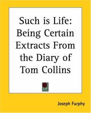 Cover of: Such Is Life (Being Certain Extracts from the Diary of Tom Collins)