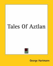 Cover of: Tales Of Aztlan by George Hartmann, George Hartmann