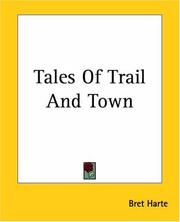 Cover of: Tales Of Trail And Town by Bret Harte
