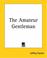 Cover of: The Amateur Gentleman