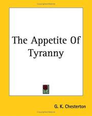 Cover of: The Appetite Of Tyranny by Gilbert Keith Chesterton