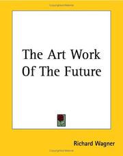 Cover of: The Art Work Of The Future | Richard Wagner