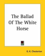Cover of: The Ballad Of The White Horse by Gilbert Keith Chesterton