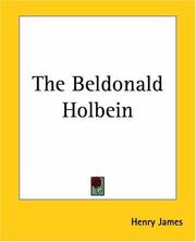 Cover of: The Beldonald Holbein by Henry James