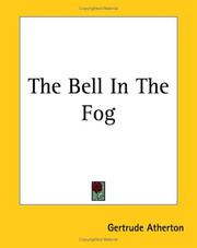 Cover of: The Bell In The Fog by Gertrude Atherton, Gertrude Atherton