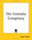 Cover of: The Centralia Conspiracy
