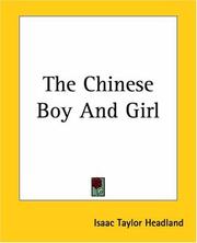 Cover of: The Chinese Boy And Girl by Isaac Taylor Headland