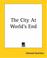 Cover of: The City At World's End