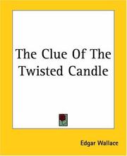 Cover of: The Clue Of The Twisted Candle by Edgar Wallace
