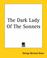 Cover of: The Dark Lady Of The Sonnets
