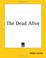 Cover of: The Dead Alive