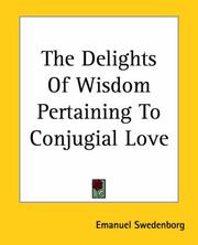 Cover of: The Delights of Wisdom Pertaining to Conjugial Love by Emanuel Swedenborg
