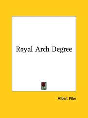 Cover of: Royal Arch Degree by Albert Pike