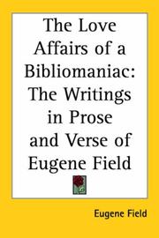 Cover of: The Love Affairs of a Bibliomaniac by Eugene Field