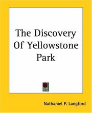 Cover of: The Discovery Of Yellowstone Park | Nathaniel Pitt Langford