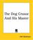 Cover of: The Dog Crusoe And His Master