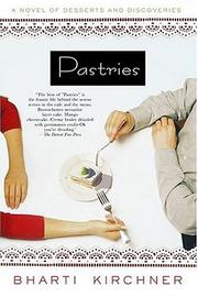Cover of: Pastries: A Novel of Desserts and Discoveries