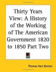 Cover of: Thirty Years View: A History of the Working of the American Government 1820 to 1850