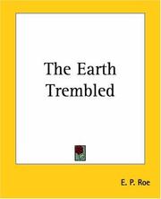 Cover of: The Earth Trembled by Edward Payson Roe