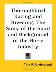 Cover of: Thoroughbred Racing and Breeding: The Story of the Sport and Background of the Horse Industry