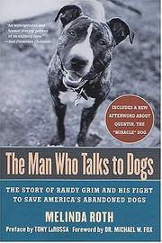 Cover of: The Man Who Talks to Dogs by Melinda Roth