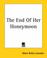 Cover of: The End Of Her Honeymoon