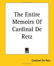 Cover of: The Entire Memoirs Of Cardinal De Retz | Jean Francois Paul de Gondi de Cardinal Retz